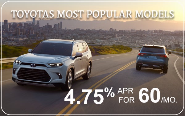 4.75% APR FOR 60/MO ON TOYOTAS MOST POPULAR MODELS